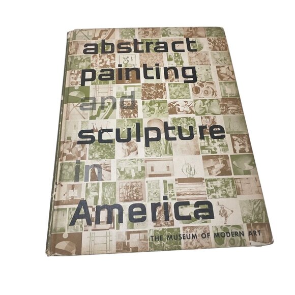 Abstract Painting & Sculpture In America The Museum Of Modern Art By Andrew Ritc - Picture 2 of 10